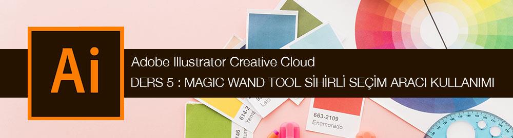 Illustrator Magic Wand Tool Sihirli Seçim Aracı Kullanımı
